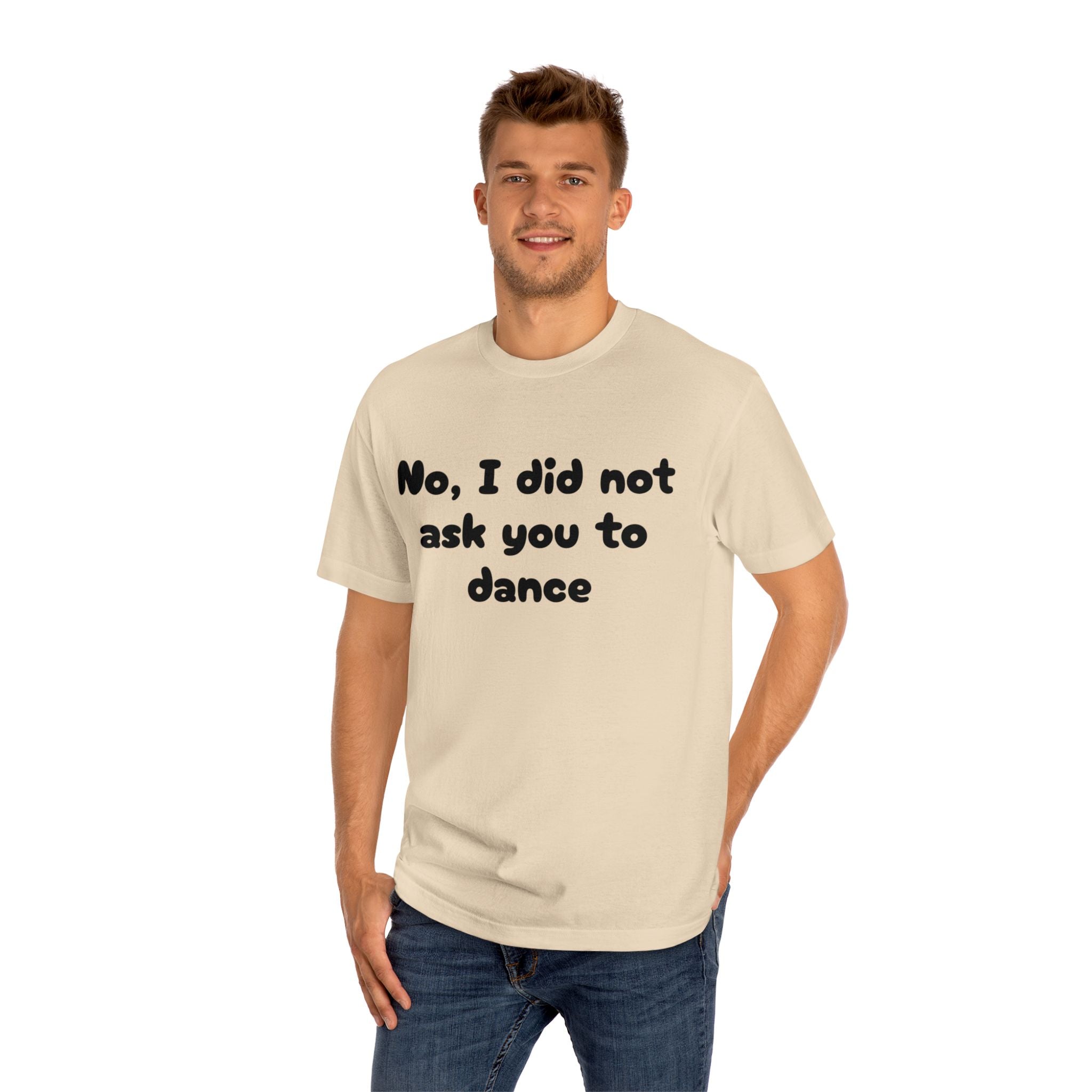 Sarcastic Unisex Tee, Funny Quote T-Shirt, Humor Gift, Casual Wear, Statement Shirt, Social Gathering Outfit