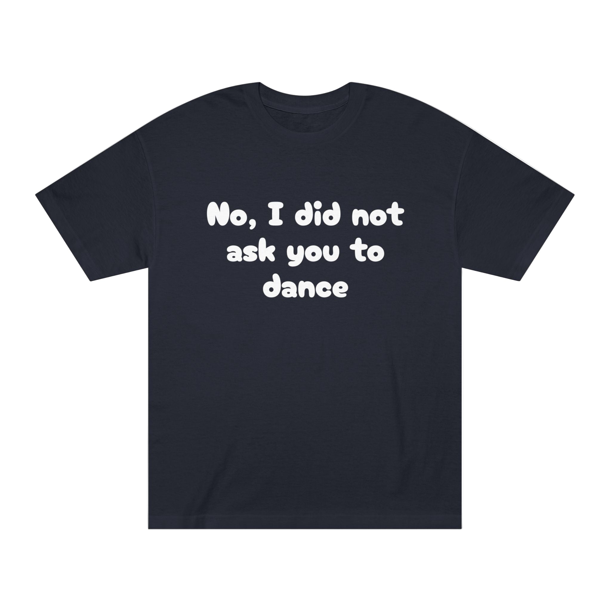 Sarcastic Unisex Tee, Funny Quote T-Shirt, Humor Gift, Casual Wear, Statement Shirt, Social Gathering Outfit