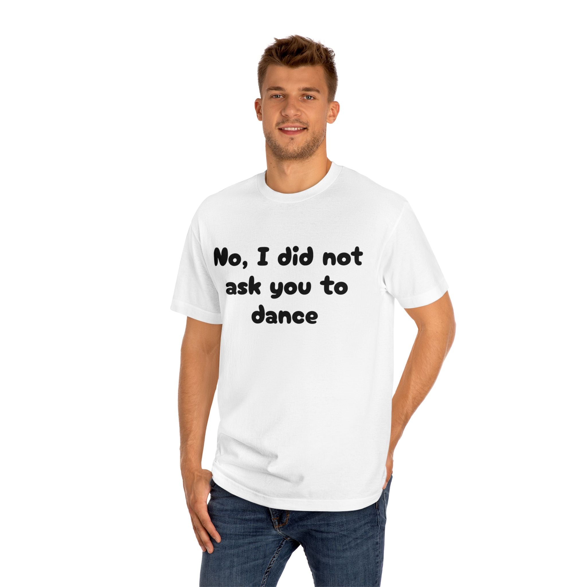 Sarcastic Unisex Tee, Funny Quote T-Shirt, Humor Gift, Casual Wear, Statement Shirt, Social Gathering Outfit