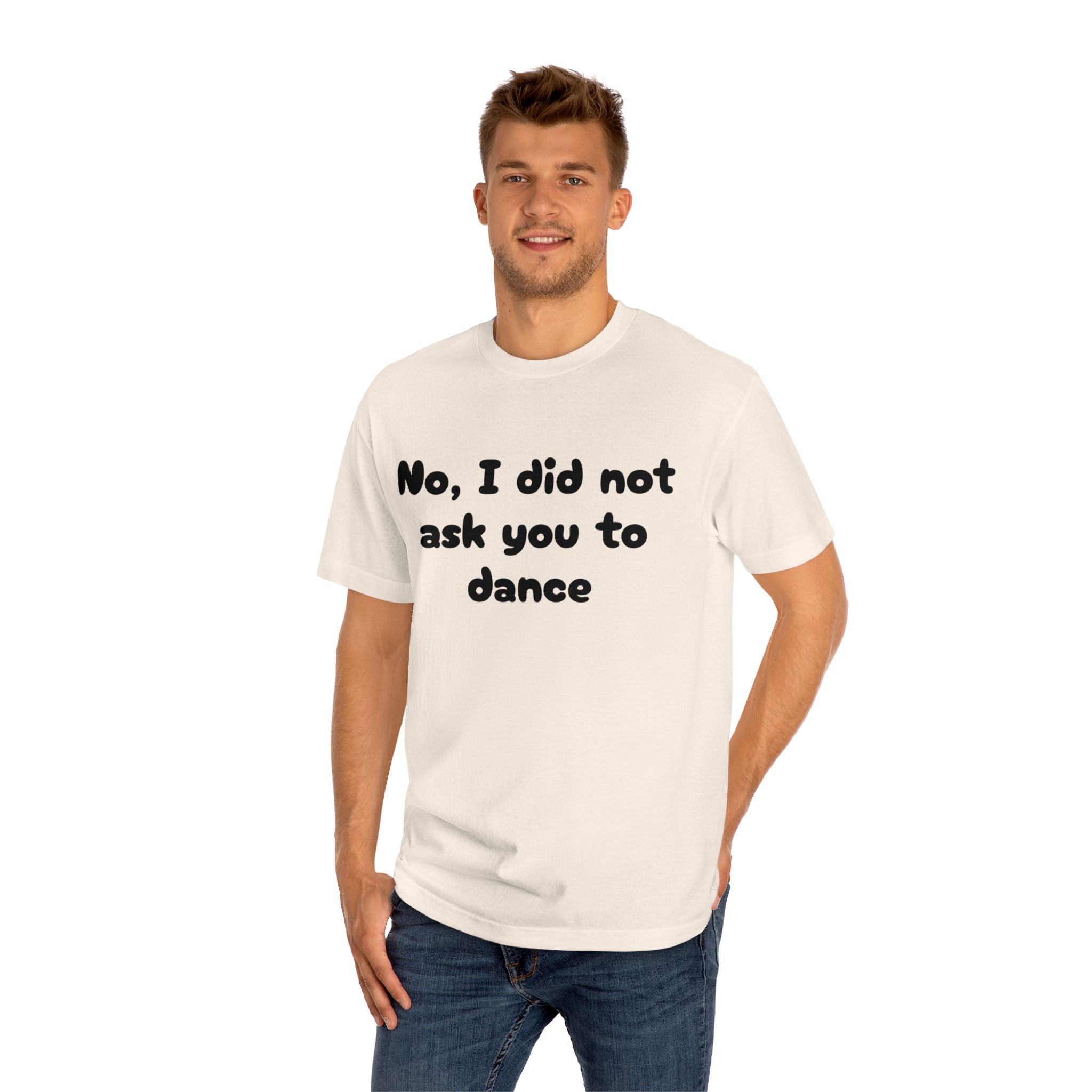 Sarcastic Unisex Tee, Funny Quote T-Shirt, Humor Gift, Casual Wear, Statement Shirt, Social Gathering Outfit