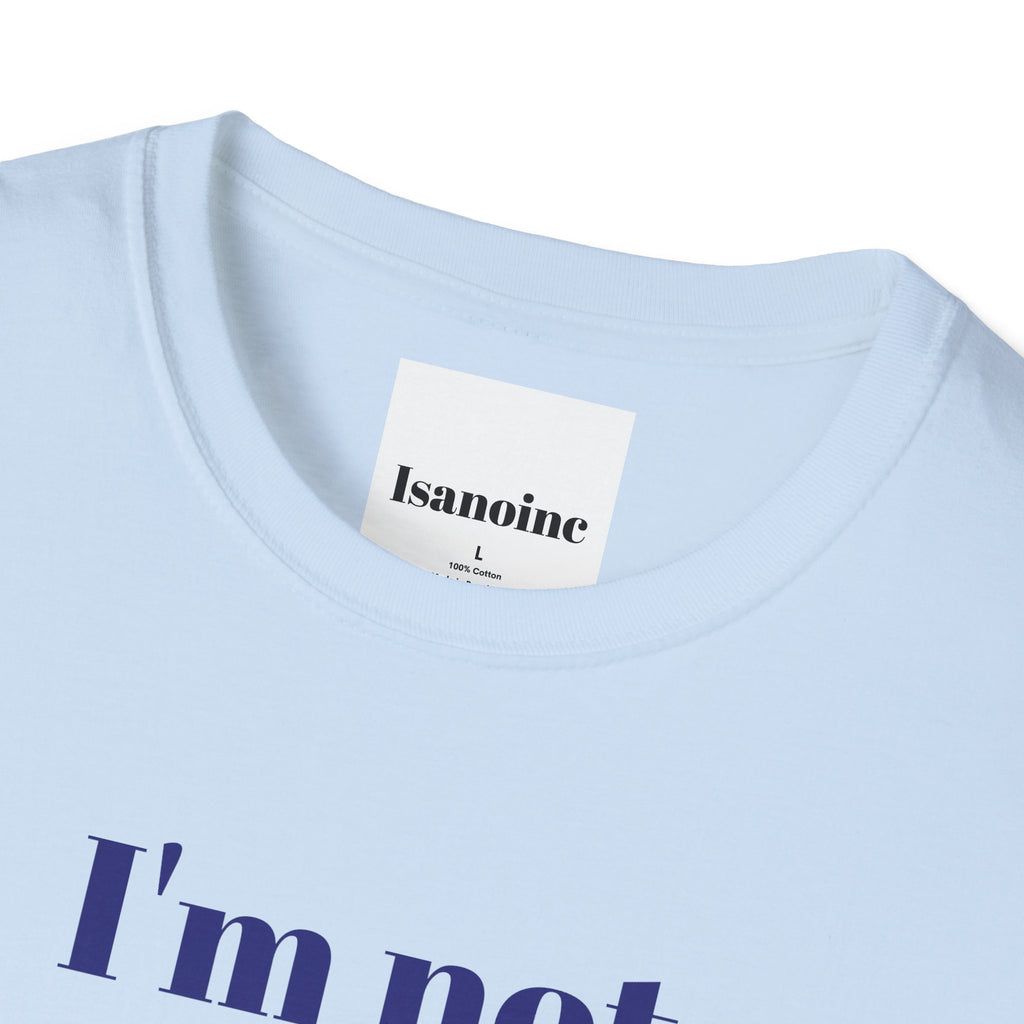 A funny, snarky, and unbothered T-Shirt perfect for those who love quirky humor