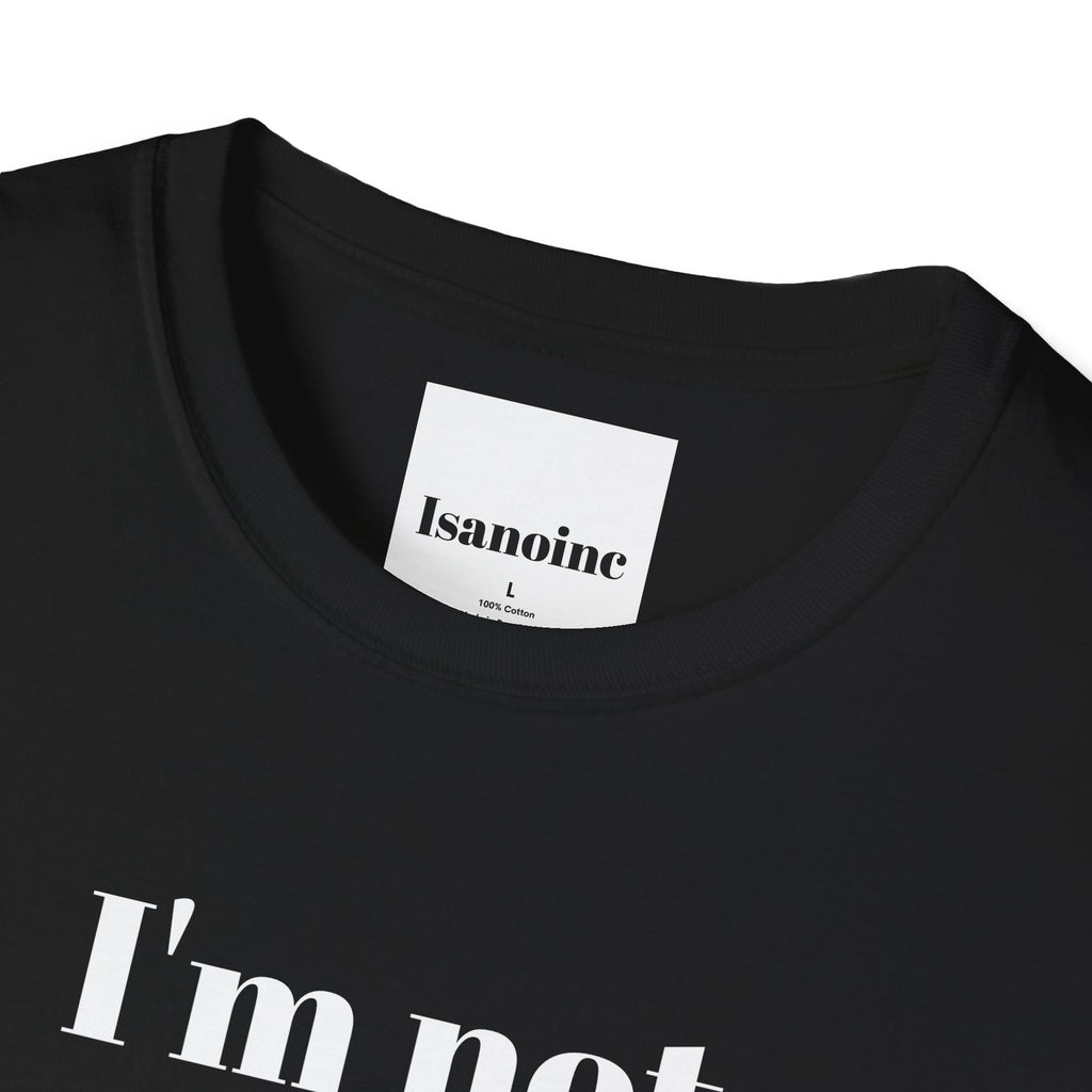 A funny, snarky, and unbothered T-Shirt perfect for those who love quirky humor