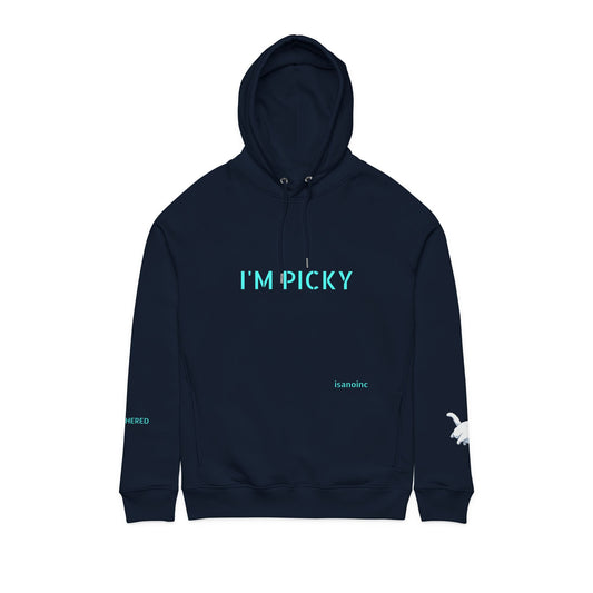 ORGANIC Cotton I'm Picky Hoodie