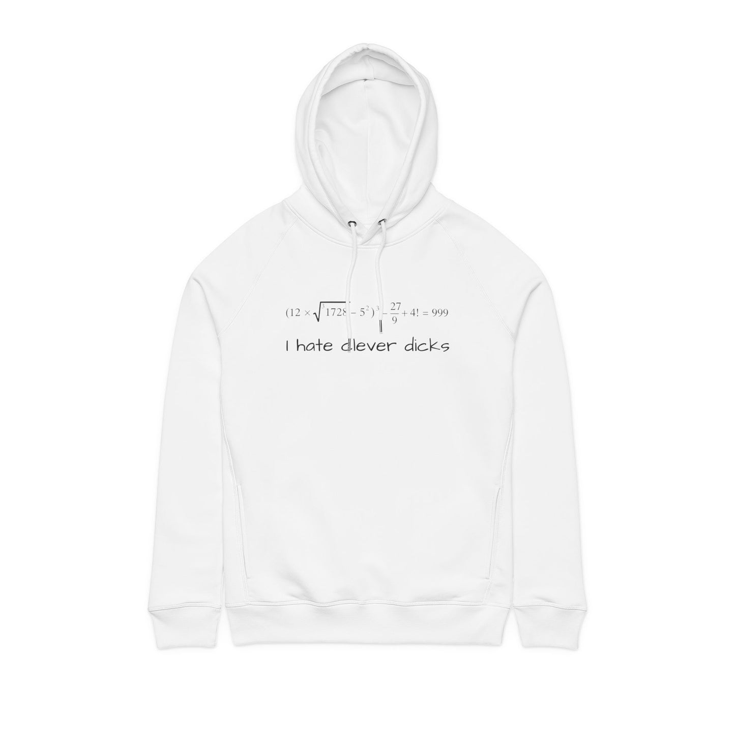 ORGANIC Cotton Minimalist White Hoodie — 'I Hate Clever Dicks'