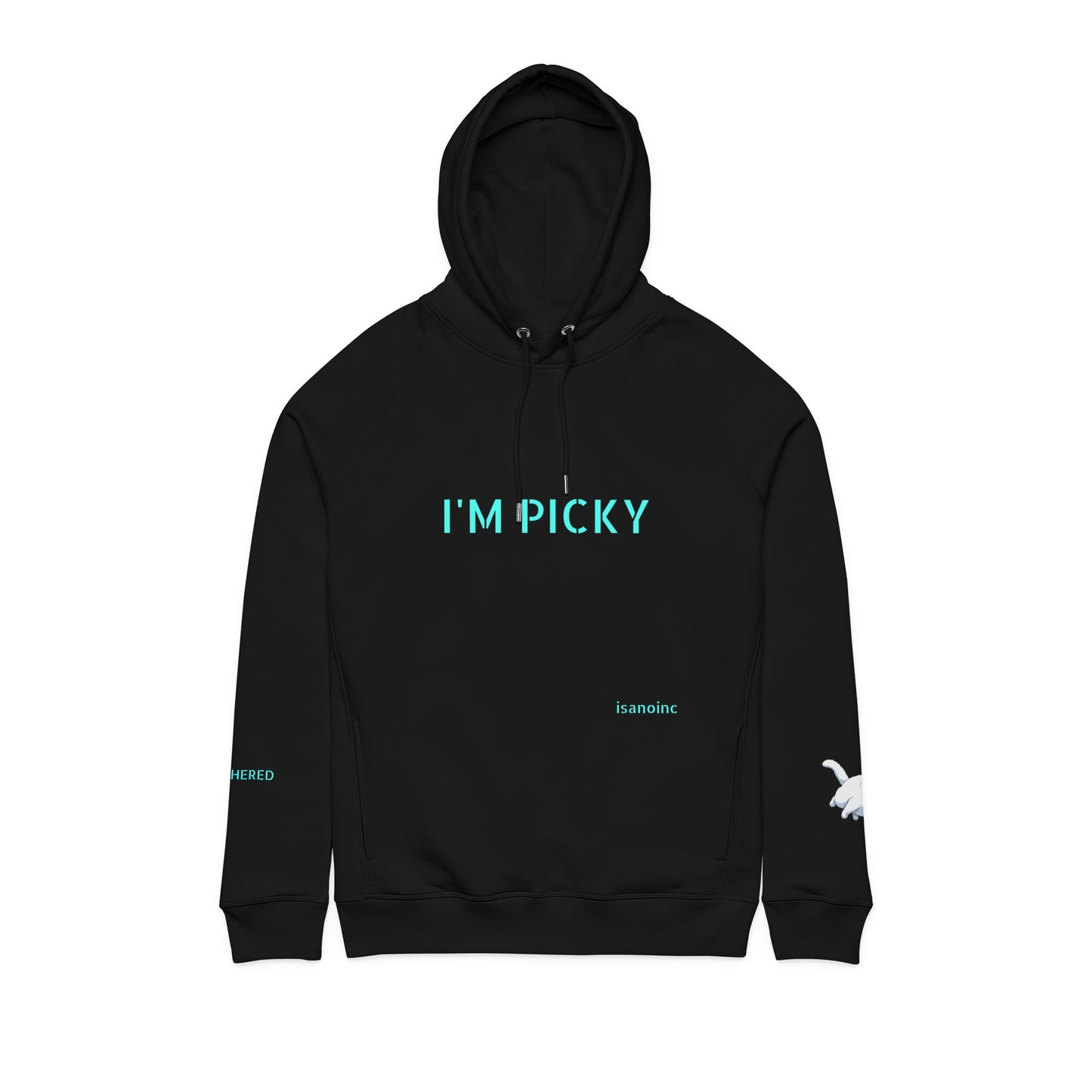ORGANIC Cotton I'm Picky Limited Edition Hoodie
