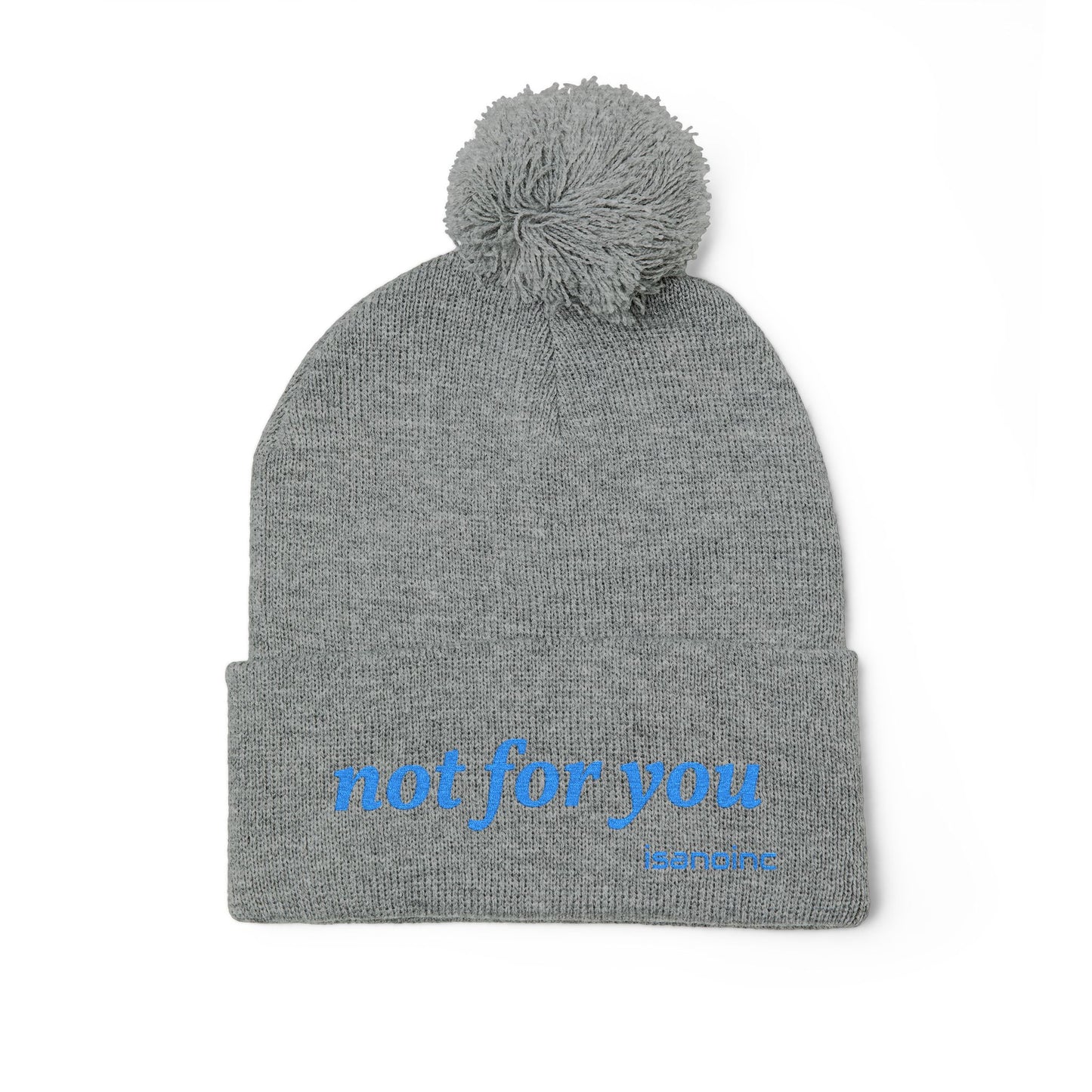 Embroidered ‘not for you’ Pom-Pom Beanie — Cozy Statement Knit Hat