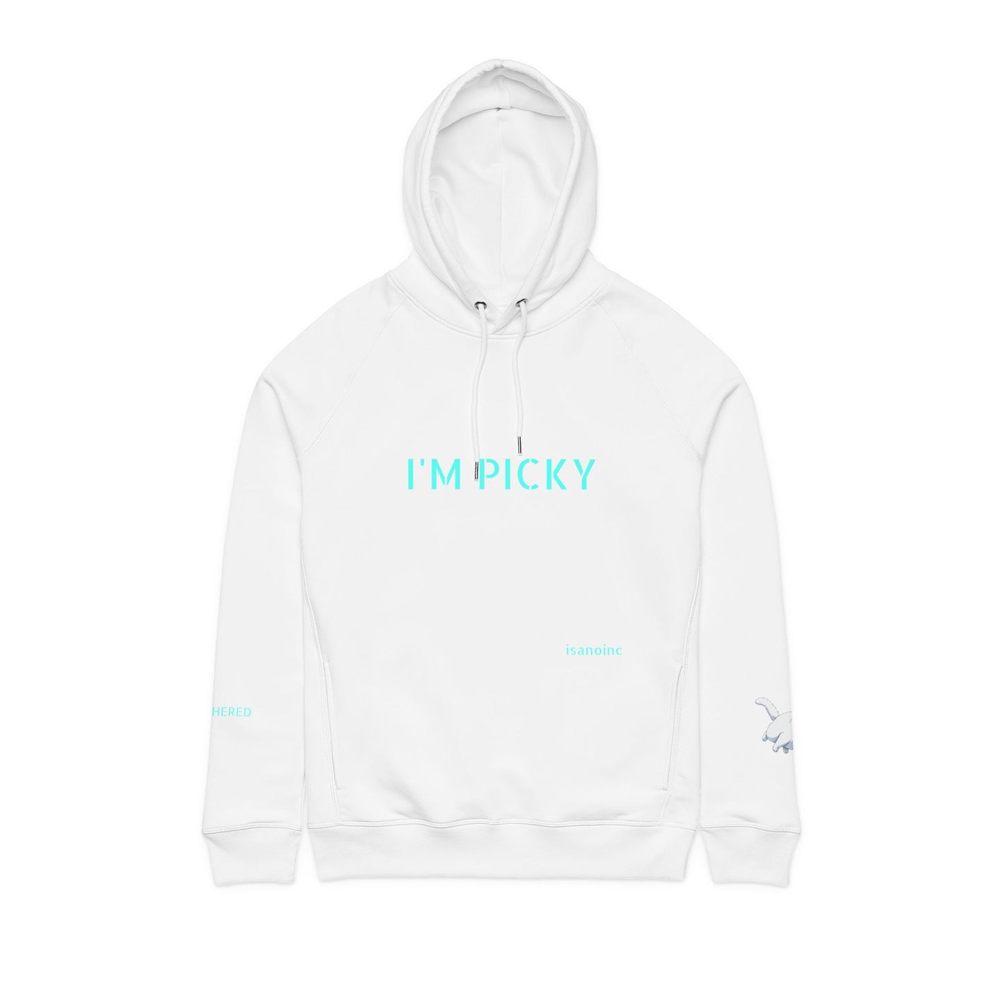 ORGANIC Cotton I'm Picky Hoodie