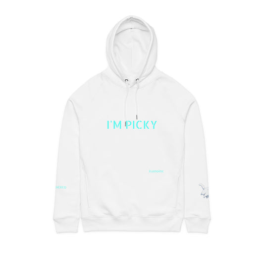 ORGANIC Cotton I'm Picky Hoodie